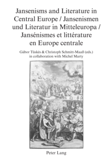 Image for Jansenisms and Literature in Central Europe / Jansenismen und Literatur in Mitteleuropa / Jansenismes et litterature en Europe centrale