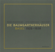 Image for Die Baumgartnerhauser - Basel 1926-1938