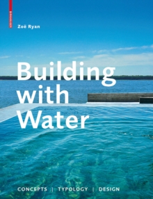 Image for Building with Water: Concepts Typology Design