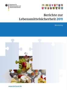 Image for Berichte zur Lebensmittelsicherheit 2011 : Monitoring