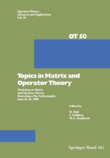 Image for Topics in Matrix and Operator Theory: Workshop On Matrix and Operator Theory Rotterdam (The Netherlands), June 26-29, 1989