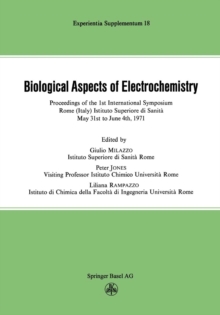 Image for Biological Aspects of Electrochemistry: Proceedings of the 1st International Symposium. Rome (Italy) Istituto Superiore Di Sanita, May 31st to June 4th 1971.