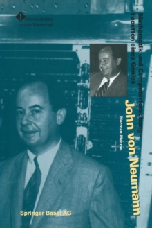 Image for John von Neumann : Mathematik und Computerforschung — Facetten eines Genies