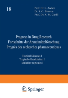 Image for Progress in Drug Research / Fortschritte der Arzneimittelforschung / Progres des recherches pharmaceutiques : Tropical Diseases I / Tropische Krankheiten I / Maladies tropicales I