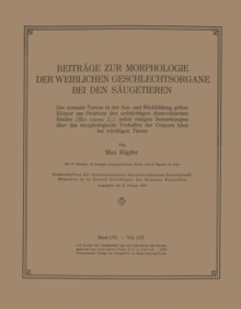 Image for Beitrage Zur Morphologie Der Weiblichen Geschlechtsorgane Bei Den Saugetieren: Der Normale Turnus in Der Aus- Und Ruckbildung Gelber Korper Am Ovarium Des Untrachtigen Domestizierten Rindes (Bos Taurus L.), Nebst Einigen Bemerkungen Uber Das Morphologische Verhalten Der Corpora Lutea Bei Trachtigen Tieren