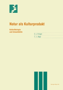 Image for Natur Als Kulturprodukt: Kulturokologie Und Umweltethik