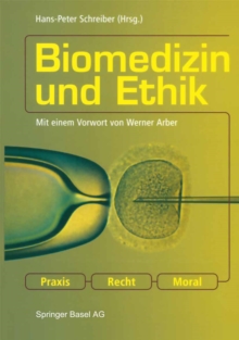 Image for Biomedizin und Ethik: Praxis - Recht - Moral