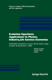 Image for Evolution Equations: Applications to Physics, Industry, Life Sciences and Economics: Eveq2000 Conference in Levico Terme (Trento, Italy), October 30-november 4, 2000