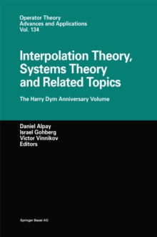 Image for Interpolation Theory, Systems Theory and Related Topics: The Harry Dym Anniversary Volume