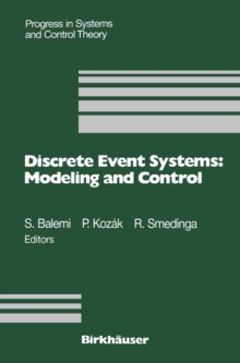 Image for Discrete Event Systems: Modeling and Control: Proceedings of a Joint Workshop Held in Prague, August 1992