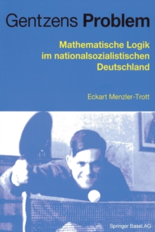 Image for Gentzens Problem : Mathematische Logik im nationalsozialistischen Deutschland