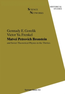 Image for Matvei Petrovich Bronstein and Soviet Theoretical Physics in the Thirties