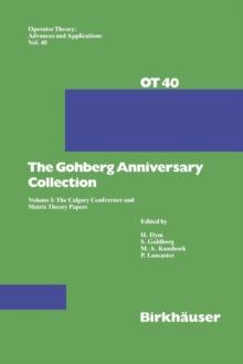 Image for The Gohberg Anniversary Collection : Volume I: The Calgary Conference and Matrix Theory Papers