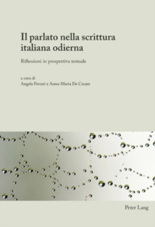 Image for Il parlato nella scrittura italiana odierna: Riflessioni in prospettiva testuale