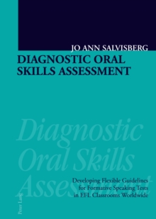 Image for Diagnostic oral skills assessment: developing flexible guidelines for formative speaking tests in EFL classrooms worldwide