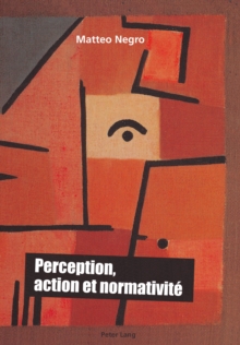 Image for Perception, action et normativite