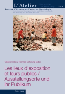 Image for Les lieux d'exposition et leurs publics- Ausstellungsorte und ihr Publikum