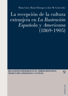 Image for La recepcion de la cultura extranjera en  La Ilustracion Espanola y Americana>>(1869-1905)