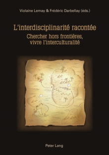 Image for L'interdisciplinarite racontee: chercher hors frontieres, vivre l'interculturalite