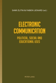 Image for Electronic Communication: Political, Social and Educational uses
