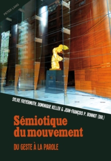 Image for Semiotique du mouvement: Du geste a la parole