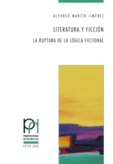Image for Literatura y ficcion: la ruptura de la logica ficcional