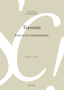 Image for Traversee: Essai sur la communication