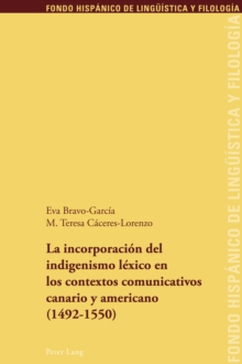 Image for La incorporacion del indigenismo lexico en los contextos comunicativos canario y americano (1492-1550)