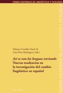 Image for Asi se van las lenguas variando>>: Nuevas tendencias en la investigacion del cambio lingueistico en espanol