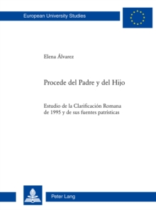 Image for Procede del Padre y del Hijo: Estudio de la "Clarificacion Romana "de 1995 y de sus fuentes patristicas