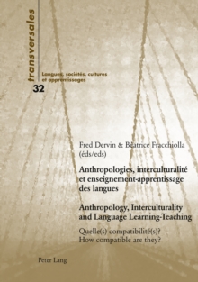 Image for Anthropologies, interculturalite et enseignement-apprentissage des langues- Anthropology, Interculturality and Language Learning-Teaching: Quelle(s) compatibilite(s) ?- How compatible are they?