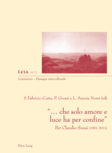 Image for "--che solo amore e luce ha per confine": per Claudio Sensi (1951-2011)