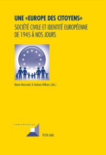 Image for Une "Europe des citoyens": societe civile et identite europeenne de 1945 a nos jours