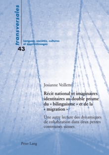 Image for Recit national et imaginaires identitaires au double prisme du bilinguisme >> et de la   migration >>