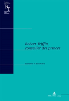 Image for Robert Triffin, conseiller des princes: souvenirs et documents