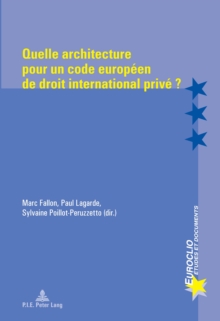 Image for Quelle architecture pour un code europeen de droit international prive ?