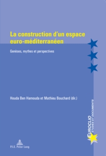 Image for La construction d'un espace euro-mediterraneen: Geneses, mythes et perspectives