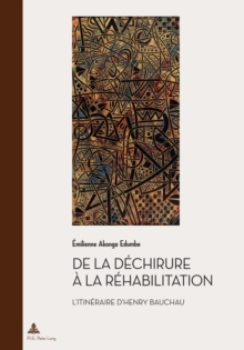 Image for De la dechirure a la rehabilitation: L'itineraire d'Henry Bauchau.