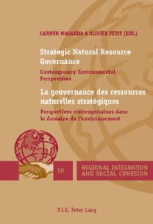 Image for Strategic Natural Resource Governance / La gouvernance des ressources naturelles strategiques: Contemporary Environmental Perspectives / Perspectives contemporaines dans le domaine de l'environnement