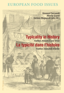 Image for Typicality in History / La typicite dans l'histoire: Tradition, Innovation, and Terroir / Tradition, innovation et terroir