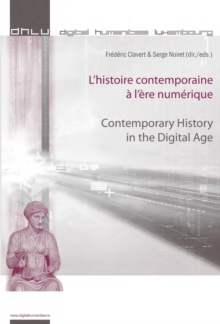 Image for L'histoire contemporaine a l'ere numerique =: Contemporary history in the digital age
