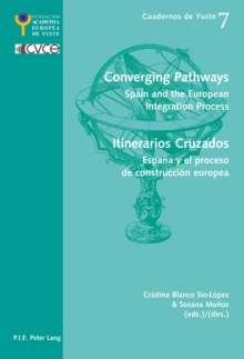 Image for Converging Pathways- Itinerarios Cruzados: Spain and the European Integration Process- Espana y el proceso de construccion europea