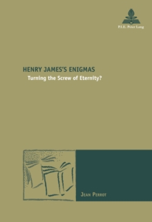 Image for Henry James's engimas: turning the screw of eternity?