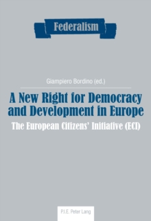 Image for A New Right for Democracy and Development in Europe: The European Citizens' Initiative (ECI)