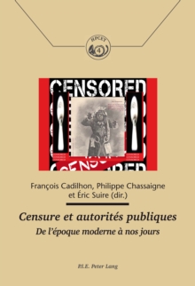 Image for Censure et autorites publiques: De l'epoque moderne a nos jours