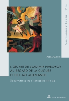 Image for L'oeuvre de Vladimir Nabokov au regard de la culture et de l'art allemands: Survivances de l'expressionnisme