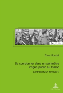 Image for Se coordonner dans un perimetre irrigue public au Maroc: Contradictio in terminis ?