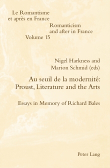 Image for Au seuil de la modernite: Proust, literature and the arts : essays in memory of Richard Bales