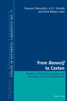 Image for From Beowulf to Caxton: studies in medieval languages and literature, texts and manuscripts