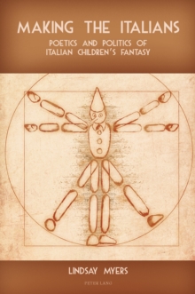 Image for Making the Italians: Poetics and Politics of Italian Children's Fantasy